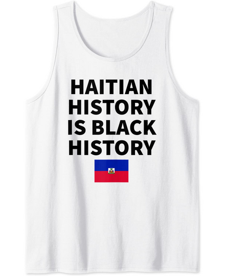Discover Haitian History Is Black History Haiti Zoe Pride Flag Day Tank Top