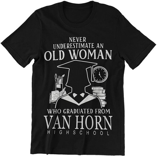 Discover Van Horn High School Graduate Woman Shirt