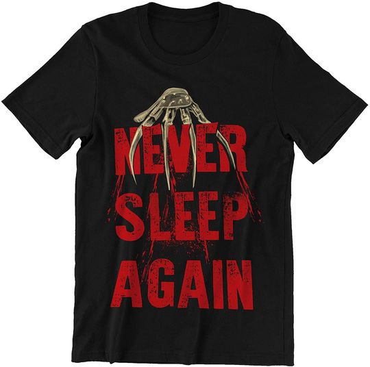 Freddy Krueger Never Sleep Again Shirt