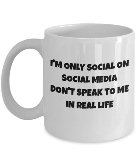I'm Only Social on Social Media Coffee Mug
