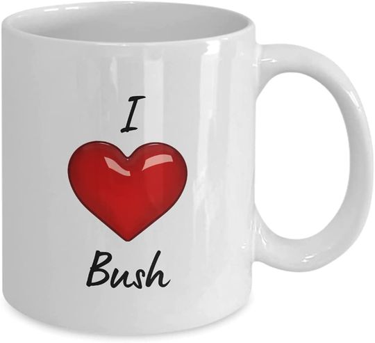 I Love Bush Mug - Personalized Coffee Mugs - Customized Name Gifts - Custom Novelty Heart Ceramic Tea Cup - 11oz