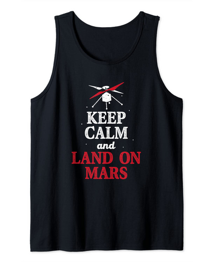 Keep Calm And Land On Mars Rover Helicopter Ingenuity Tank Top