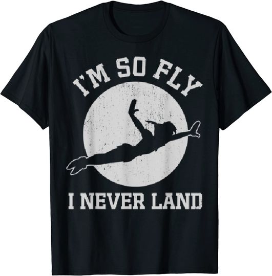 Peter Pan I'm So Fly I Never Land T-Shirt