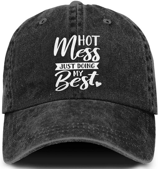 Hot Mess Just Doing My Best Cap