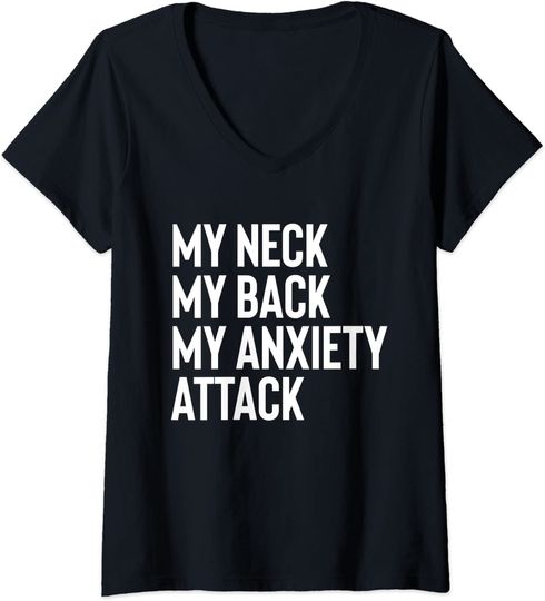 My Neck My Back By Anxiety Attack Shirt V-Neck T-Shirt