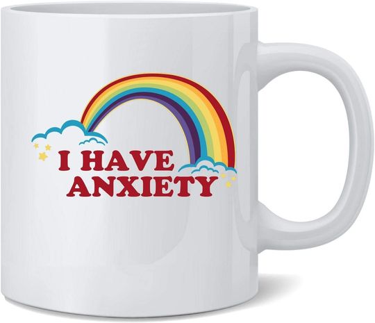 Poster Foundry I Have Anxiety Rainbow Ceramic Coffee Mug Tea Cup Novelty