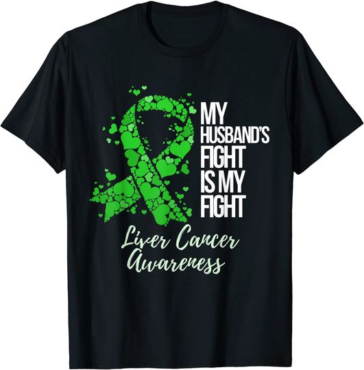 Discover My Husband Fight Is My Fight Liver Cancer Awareness T-Shirt