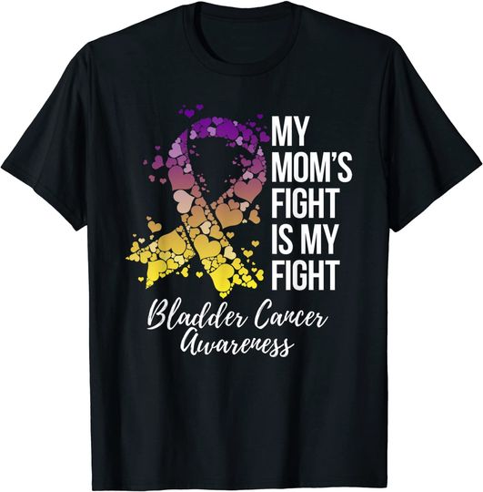 Discover My Mom Fight Is My Fight Bladder Cancer Awareness T-Shirt