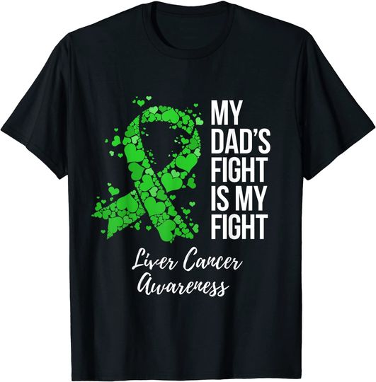 Discover My Dad Fight Is My Fight Liver Cancer Awareness T-Shirt