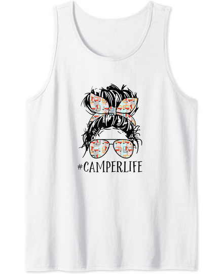 Camper Life Tank Top Messy Bun Hair Camping RV Mom Sunglasses
