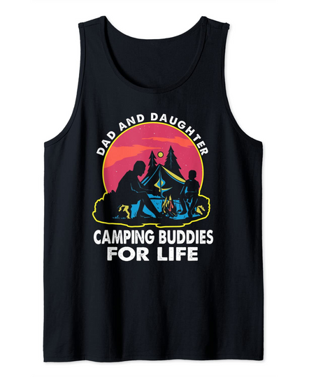 Dad And Daughter Camping Buddies For Life Tank Top
