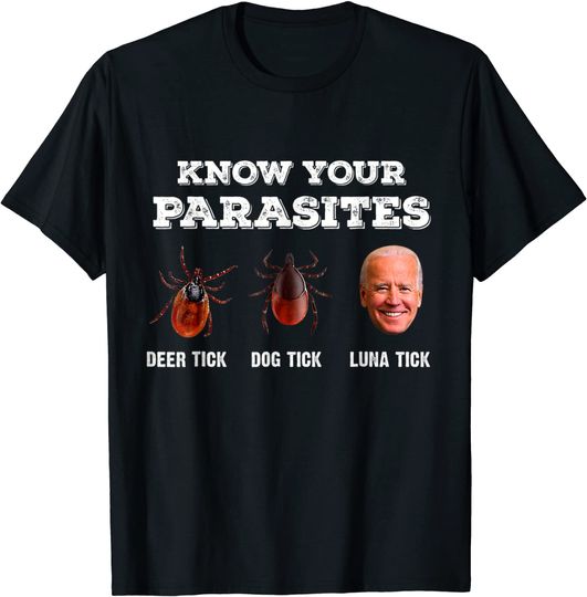 Know Your Parasites Anti Joe Biden Deer Tick, Dog Tick T Shirt