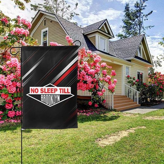 No Sleep Till Brooklyn Garden Flag Double Sided Home Decoration