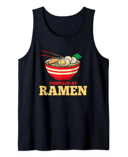 Powered By Ramen Japanese Anime Noodles Tank Top