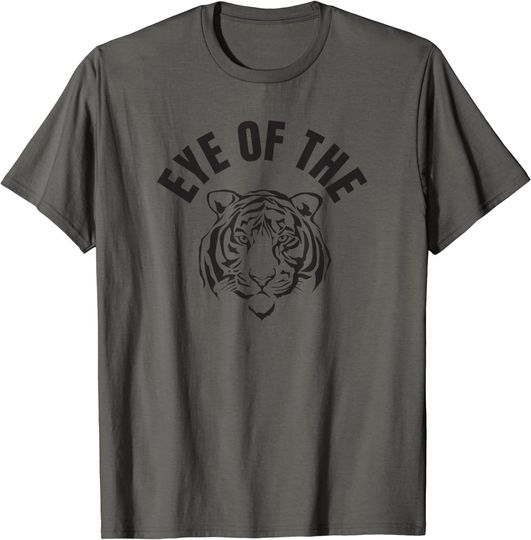 Eye of the Tiger Inspirational Quote Workout Fitness T Shirt
