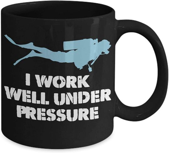 I Work Well Under Pressure, Ceramic Scuba Diving Mug, Gifts for Divers, Christmas gifts idea for driver