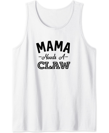 Mama Needs A Claw Gift Hard Seltzer Alcohol Bar Crawl Tank Top