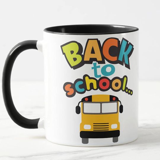 Back To School, Bus Mug, Gift For Back To School, Teacher Gift, Principal Gift, Your Friend Gift, Students Mug, Back To School Mug