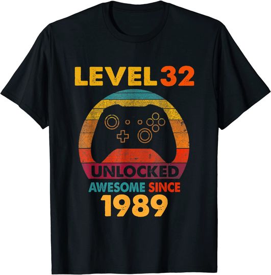 32nd Bday Boy Gamer Level 32 Unlocked Awesome Since 1989 T Shirt