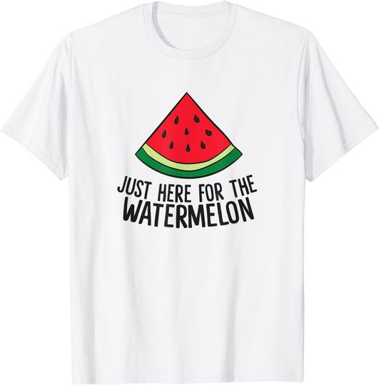 Just Here For The Watermelon Summe Melon Watermelon T-Shirt