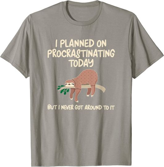 Lazy Sloth Meme Tired Life Art Funny Procrastination Quote T Shirt