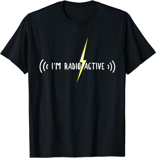 I'm Radio-Active Text lighting bolt Ham Radio Signal T-Shirt