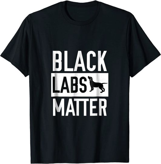 Black labs Matter Dog T-shirt Labrador Retriever T Shirt