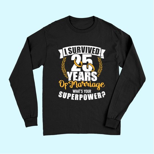 Discover 25 years of marriage superpower 25th wedding anniversary Long Sleeves