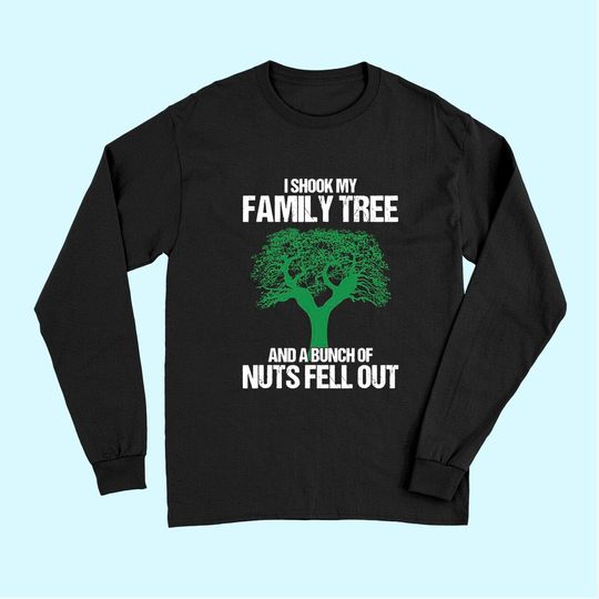 Genealogy Puns Genealogist I Shook My Family Tree Historian Long Sleeves