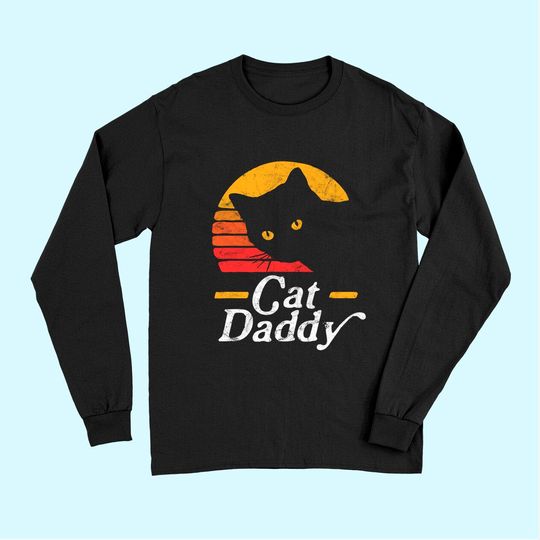 Cat Daddy Vintage Eighties Style Cat Retro Distressed Long Sleeves
