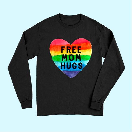 Free Mom Hugs Long Sleeves, Free Mom Hugs Inclusive Pride LGBTQIA Long Sleeves