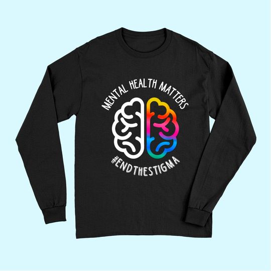 Discover Mental Health Maters End Stigma Long Sleeves