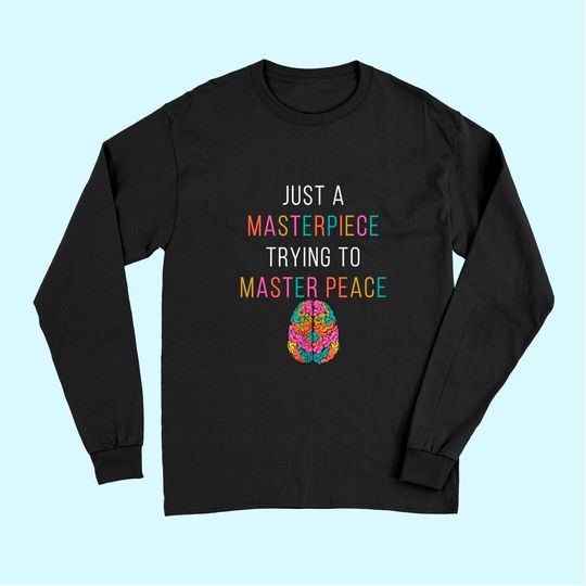 Discover Just A Masterpiece Mental Health Awareness Green Stigma Long Sleeves