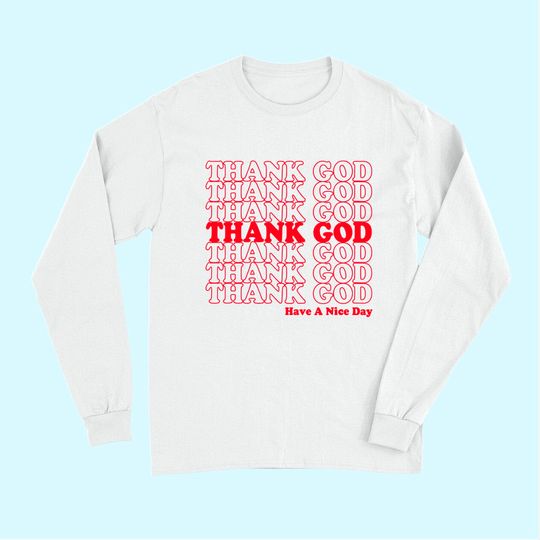 Thank God Have A Nice Day Grocery Bag Long Sleeves