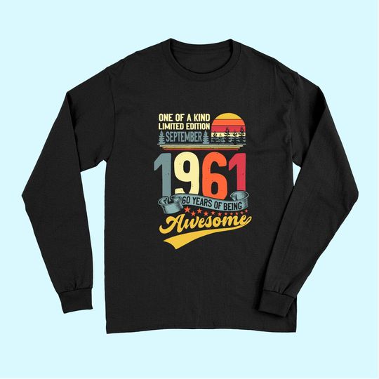 60th Birthday September 1961 60 Years Old 60th Bday Month Long Sleeves