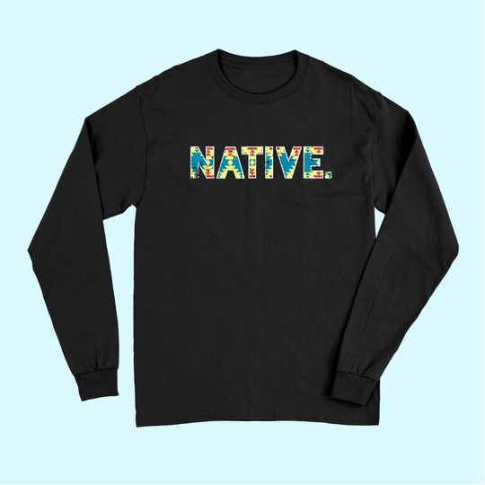 Native America Native American Indigenous Distressed Long Sleeves