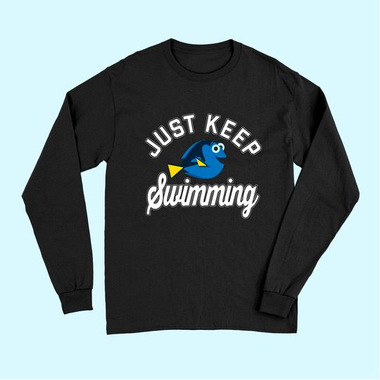 Finding Dory Keep Swimming Quote Long Sleeves