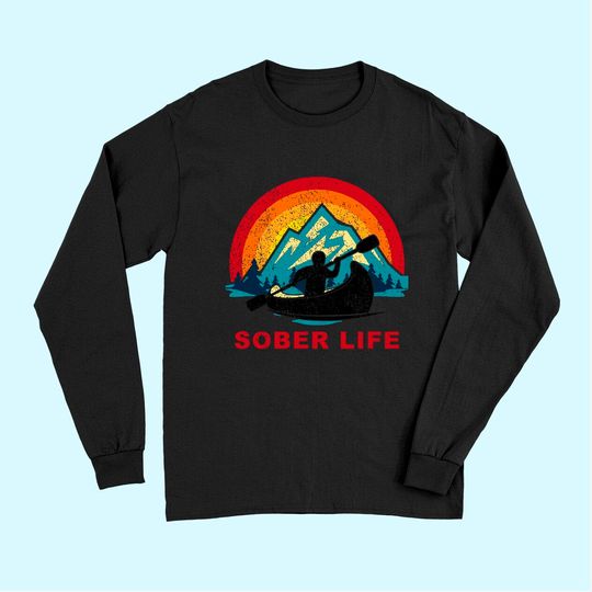 Sober Life Person Canoeing Retro Sunset AA NA Recovery Long Sleeves