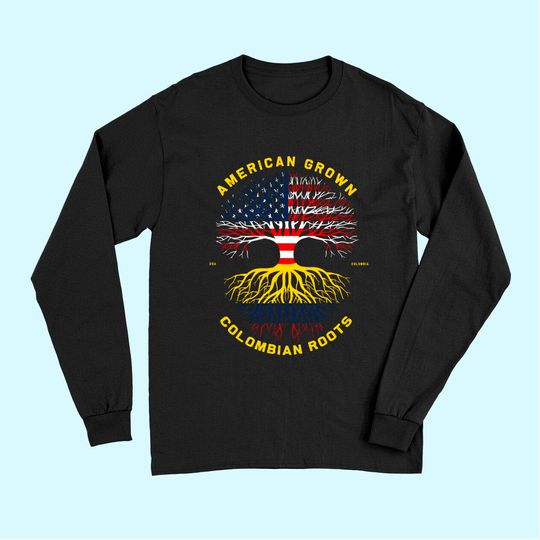 American Grown With Colombian Roots Tree USA Flag Gifts Long Sleeves