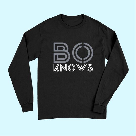 Bo Knows Long Sleeves Bo Knows Long Sleeves