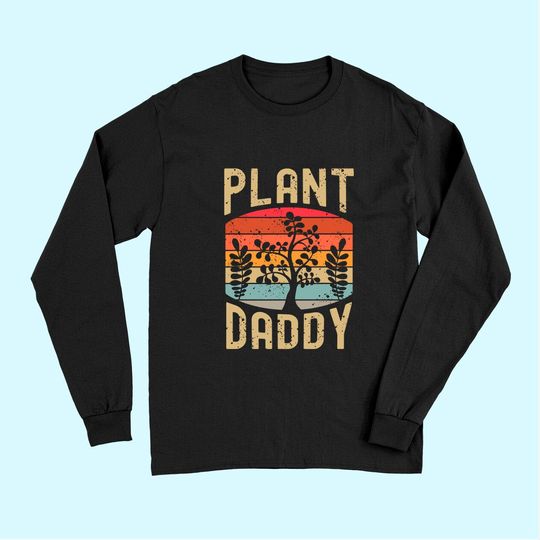 Nature Flower Botanical Plant Daddy Indoor Gardening Lover Long Sleeves