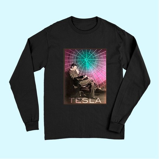 Discover Nikola Tesla's AC Electricity Inspiring Science Long Sleeves