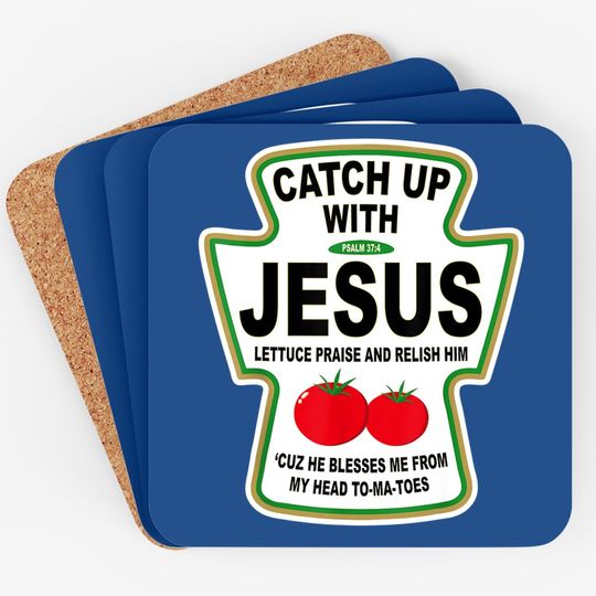 Christian Catch Up With Jesus Ketchup Coaster