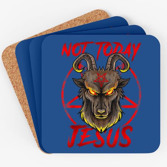 Not Today Jesus - Satan Religion Non-believer Coaster