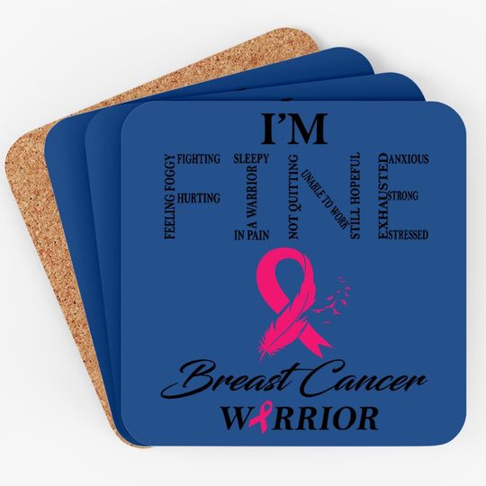 I'm Fine Breast Cancer Warrior Breast Cancer Awareness Coaster