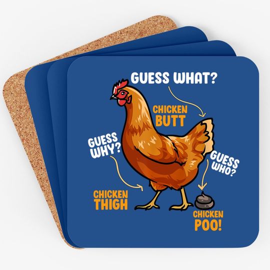 Guess What Chicken Butt Coaster