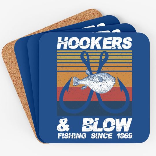 Hooker And Blow Fishing Since 1869 Coaster