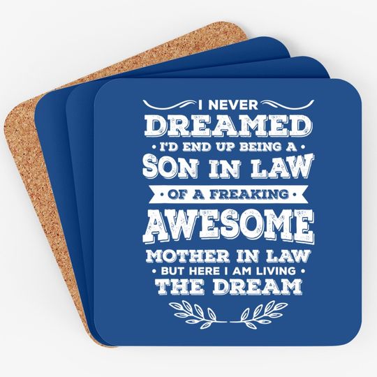 Funny Son In Law Of A Freaking Awesome Mother In Law Coaster