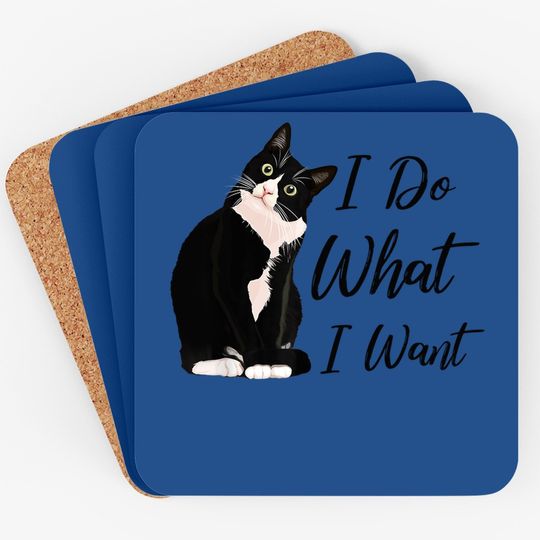 Do What I Want Tuxedo Cat Mom Cute Funny Graphic Coaster