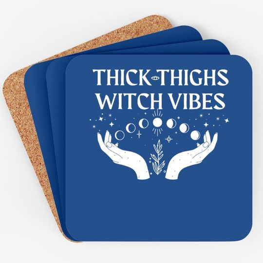Thick Thighs Witch Vibes Coaster